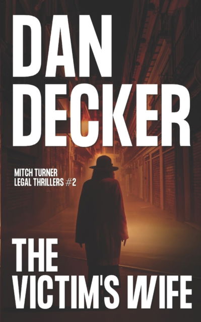 Cover for Dan Decker · The Victim's Wife - Mitch Turner Legal Thrillers (Paperback Book) (2020)