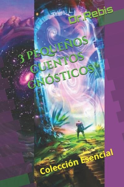 Dr Rebis · 3 pequenos cuentos gnosticos (Taschenbuch) (2021)