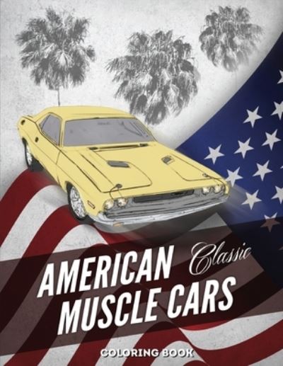 Cover for Cool Design · American Muscle Cars Coloring Book (Paperback Book) (2021)