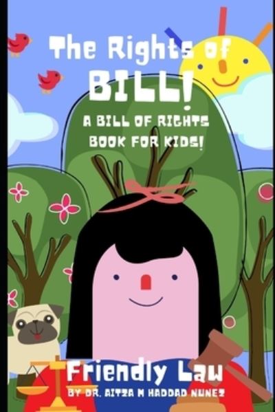 Cover for Aitza M Haddad Nunez · The Rights of Bill! (Taschenbuch) (2021)