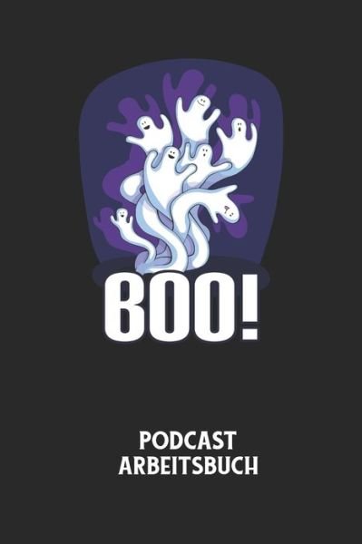 Cover for Podcast Planer · BOO! - Podcast Arbeitsbuch (Pocketbok) (2020)
