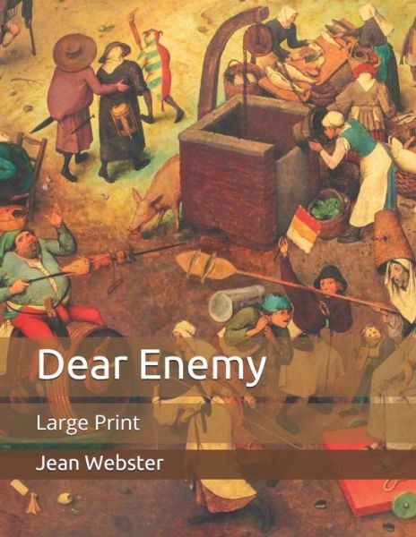 Cover for Jean Webster · Dear Enemy: Large Print (Paperback Bog) (2020)