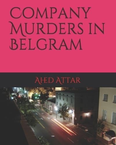 Cover for Ahed Gulamdastagir Attar · Company Murders in Belgram (Paperback Book) (2020)