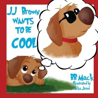 Cover for Bb Mack · JJ Brown Wants to be COOL (Paperback Bog) (2020)