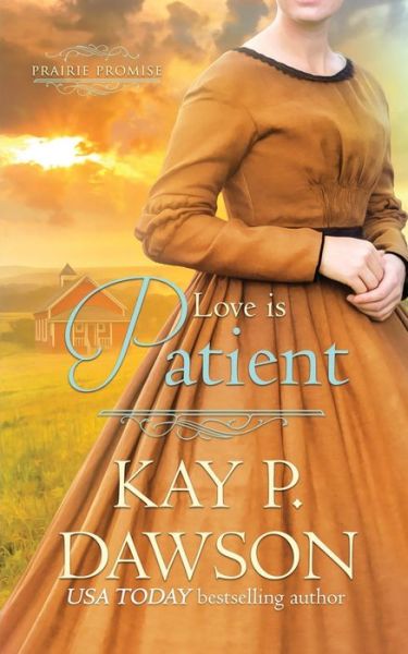 Cover for Kay P Dawson · Love is Patient (Paperback Book) (2020)