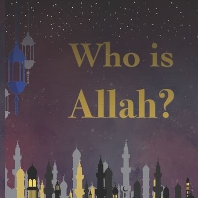 Cover for Asra Jabeen · Who is Allah (Pocketbok) (2020)