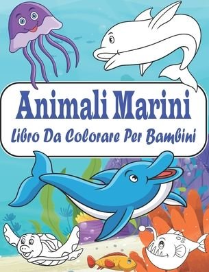 Cover for Kr Colins · Animali Marini Libro Da Colorare Per Bambini (Taschenbuch) (2020)