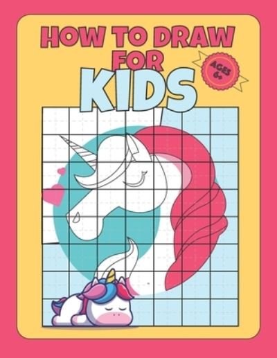 How To Draw for kids ages 6+ - Ro Qm - Livros - Independently Published - 9798718356229 - 26 de fevereiro de 2021