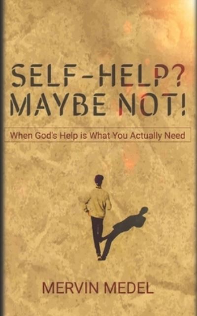 Cover for Mervin Medel · Self-Help? Maybe Not! (Paperback Book) (2021)