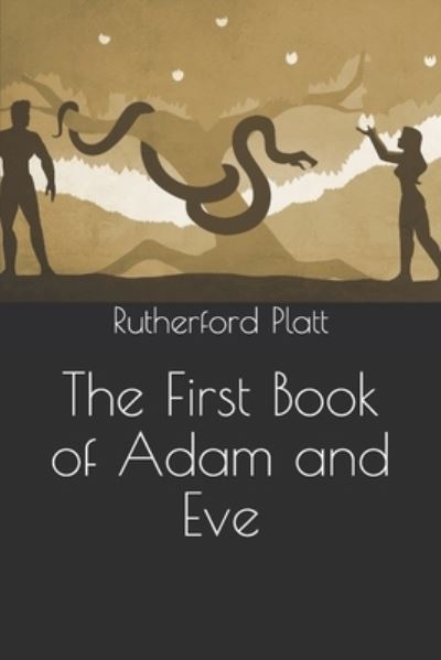 Cover for Rutherford Platt · The First Book of Adam and Eve (Paperback Book) (2021)