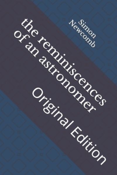 Cover for Simon Newcomb · The reminiscences of an astronomer (Paperback Book) (2021)