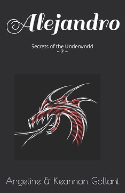 Cover for Keannan Gallant · Alejandro: Secrets of the Underworld 2 - Secrets of the Underworld (Paperback Book) (2021)