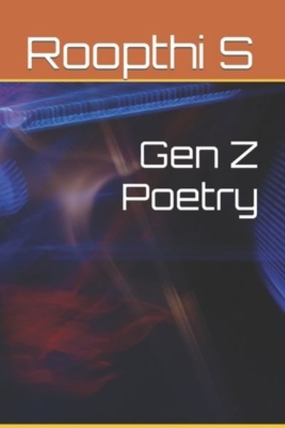 Cover for Roopthi S · Gen Z Poetry (Paperback Book) (2021)