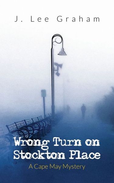 Cover for J Lee Graham · Wrong Turn on Stockton Place (Paperback Book) (2022)