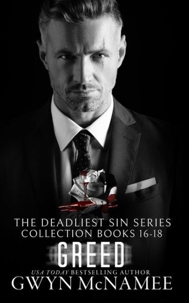 The Deadliest Sin Series Collection Books 16-18: Greed: A Dark Mafia Romance - Gwyn McNamee - Kirjat - Independently Published - 9798842626229 - tiistai 26. heinäkuuta 2022