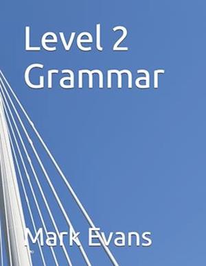 Cover for Mark Evans · Level 2 Grammar (Paperback Bog) (2024)