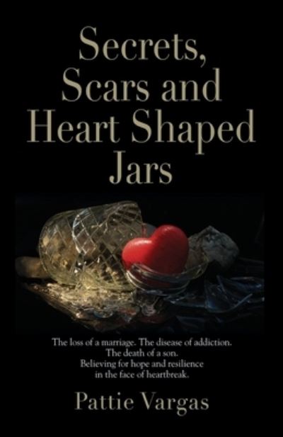Cover for Pattie Vargas · Secrets, Scars and Heart Shaped Jars (Paperback Book) (2022)