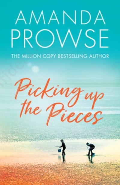 Cover for Amanda Prowse · Picking up the Pieces (Book) (2023)
