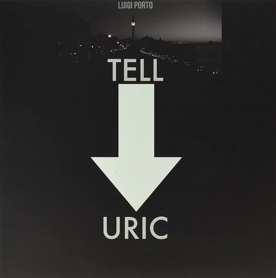 Cover for Luigi Porto · Tell Uric (LP) (2021)