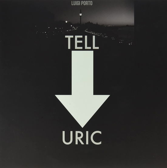 Tell Uric - Luigi Porto - Musique - LA LUMACA DISCHI - 0008617032230 - 21 mai 2021