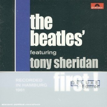 Cover for Beatles &amp; Tony Sheridan · Beatles' First, the (CD) [Deluxe edition] (2004)