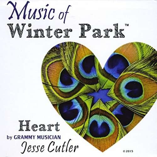 Cover for Jesse Cutler · Music of Winter Park: Heart (CD) (2015)