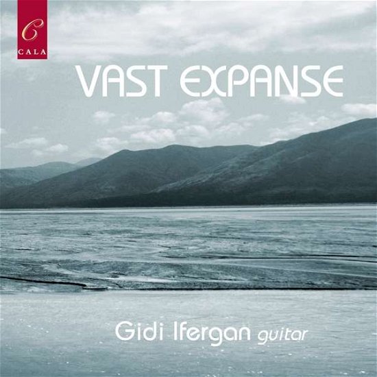 Cover for Leo Brouwer · Gidi Ifergan - Vast Expanse (CD)