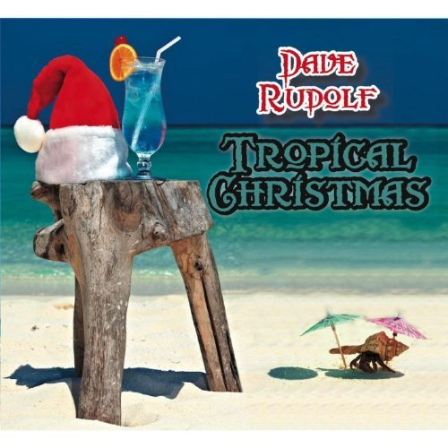 Cover for Dave Rudolf · Tropical Christmas (CD) (2012)