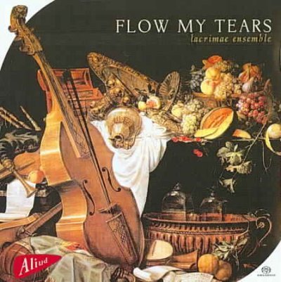 Cover for Lacrimae Ensemble · Flow My Tears (CD) (2005)