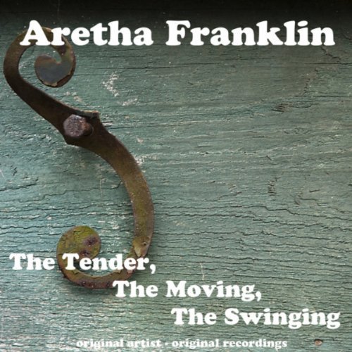 The Tender, the Moving, the Sw - Aretha Franklin - Musik - PROP - 0889397577230 - 20. september 2017