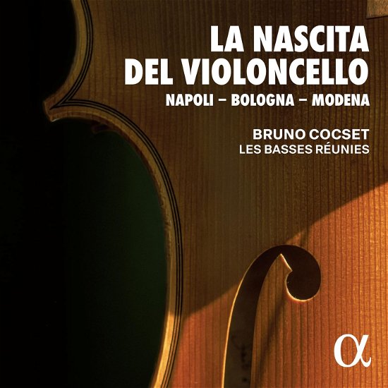 Cover for Bruno Cocset / Les Basses Reunies · La Nascita Del Violoncello: Napoli - Bologna - Modena (+Book) (CD) (2024)