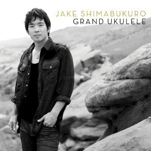 Cover for Jake Shimabukuro · Grand Ukulele (CD) [Japan Import edition] (2012)