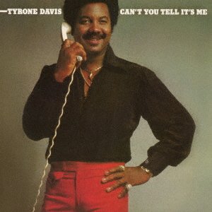 Cover for Tyrone Davis · Cant`you Tell It's Me (CD) [Remastered, Japan Import edition] (2017)