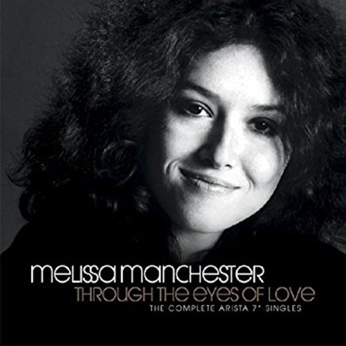 Cover for Melissa Manchester · Through the Eyes of Love-the Comple E Arista 7` Singles (CD) [Japan Import edition] (2017)