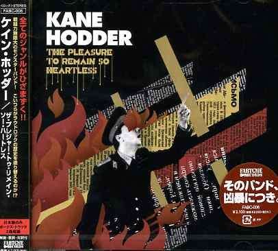 Cover for Kane Hodder · Pleasure to Remain So Heartless (CD) [Bonus Tracks edition] (2008)