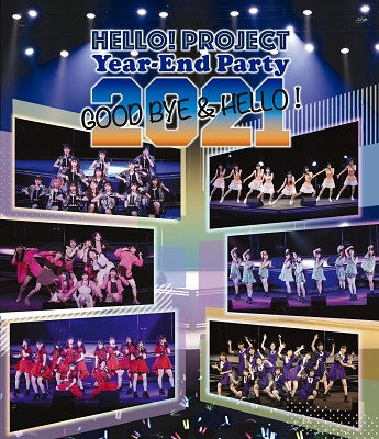 Cover for Hello! Project · Hello! Project Year-end Party 2021 -good Bye &amp; Hello !- (MBD) [Japan Import edition] (2022)