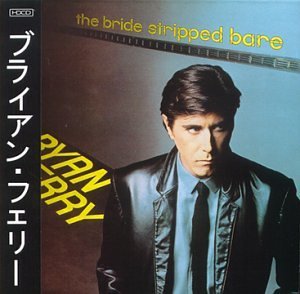 Cover for Bryan Ferry · Bride Stripped Bare (CD) [Limited edition] (2008)