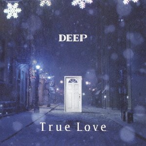 True Love - Deep - Musik - AVEX MUSIC CREATIVE INC. - 4988064590230 - 14. december 2011