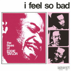 I Feel So Bad - Eddie Taylor - Musik - PV - 4995879932230 - 9 mars 2006