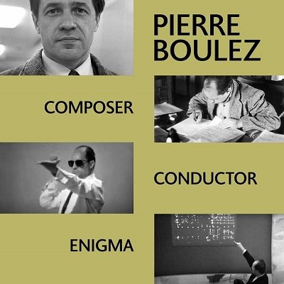 Cover for Pierre Boulez · Composer, Conductor, Enigma (CD) (2022)