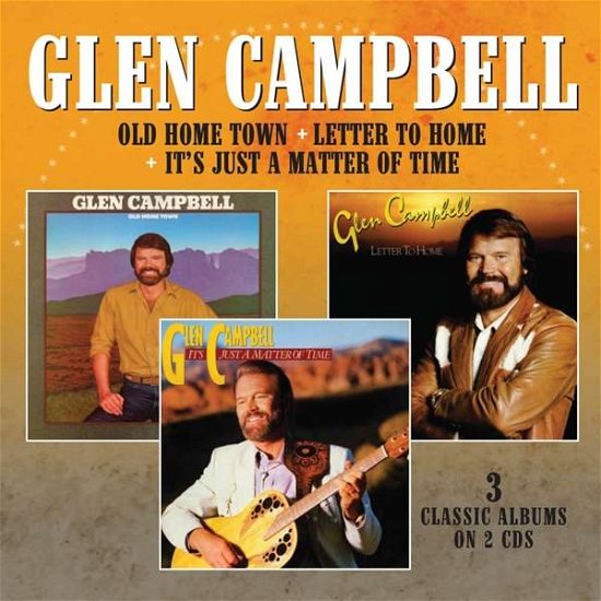 Cover for Glen Campbell · Old Home Town / Letter to Home / It's Just a Matter of Time (CD) (2019)