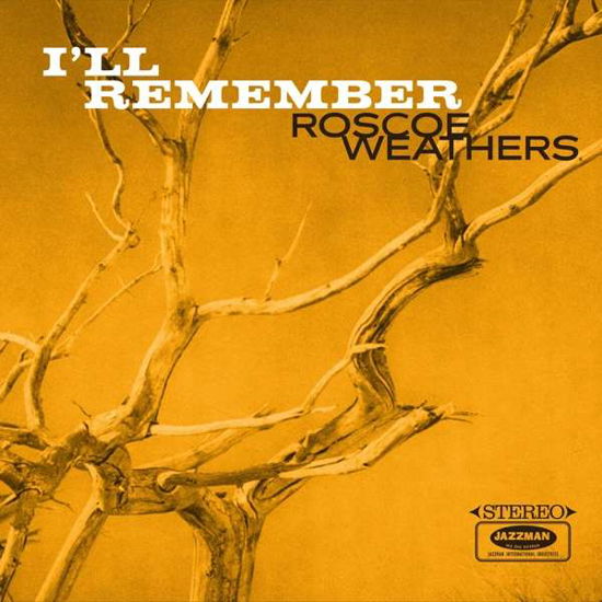 I'll Remember - Rosco Weathers - Música - JAZZ MAN - 5036468001230 - 4 de septiembre de 2020