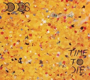 Cover for Dodos · Time to Die-limited (CD) [Limited edition] (2009)