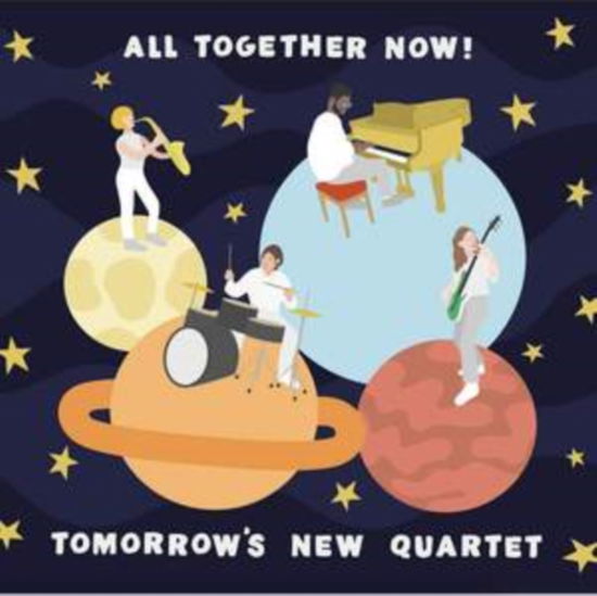Cover for Tomorrows New Quartet · All Together / Now! (CD) (2022)