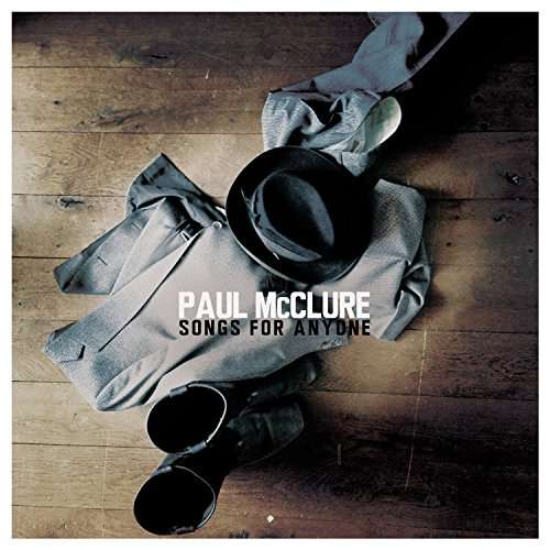 Cover for Paul Mcclure · Songs for Anyone (CD) (2016)