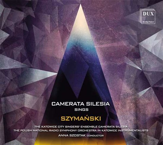 Cover for Szymanski / Szostak · Camerata Silesia Sings Szymanski (CD) (2017)