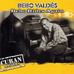 Cover for Bebo Valdes · Bebo Valdes - Bebo Rides Again (CD)
