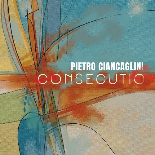 Consecutio - Pietro Ciancaglini - Music - GLEAM - 8059018220230 - September 8, 2023