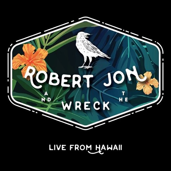 Cover for Jon, Robert &amp; the Wreck · Live from Hawaii (CD) (2020)