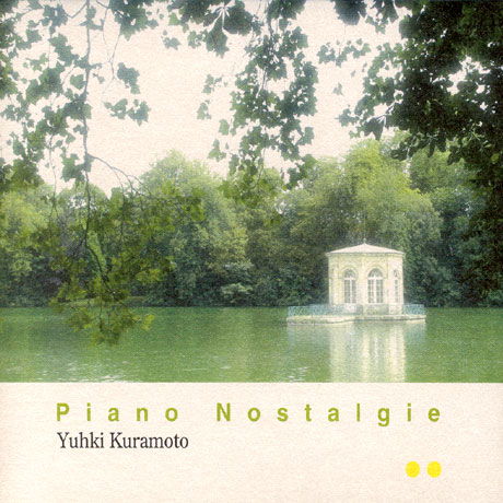 Cover for Yuhki Kuramoto · Piano Nostalgie (CD) (2008)